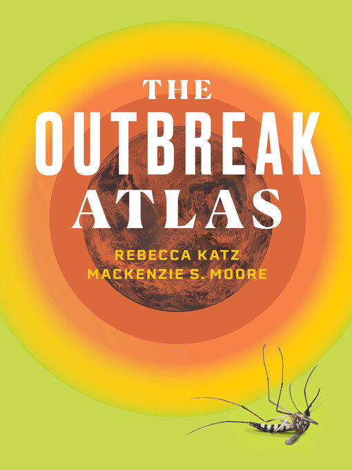Title details for Outbreak Atlas by Rebecca Katz - Available